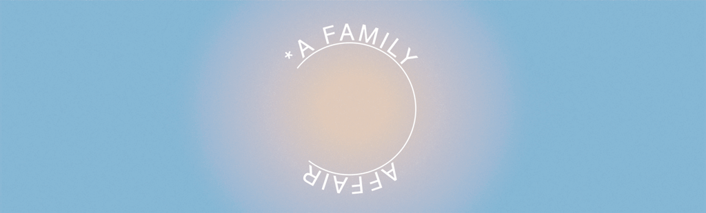 *A Family Affair Hub
